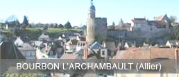 Histoire et patrimoine de la ville de Bourbon l'Archambault (Allier) Histoire et patrimoine de la ville de Bourbon l'Archambault (Allier)